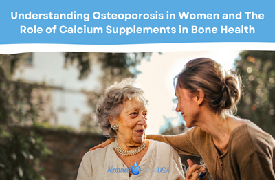 Understanding Osteoporosis in Women and The Role of Calcium Supplements in Bone Health