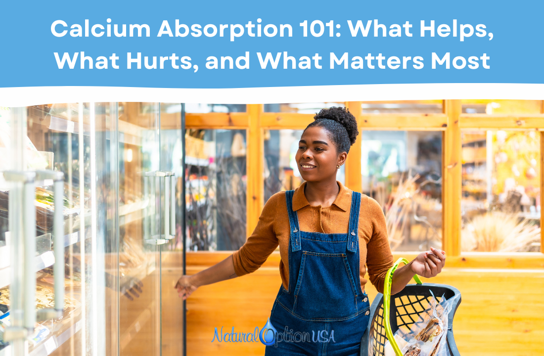 Calcium Absorption 101: What Helps, What Hurts, and What Matters Most