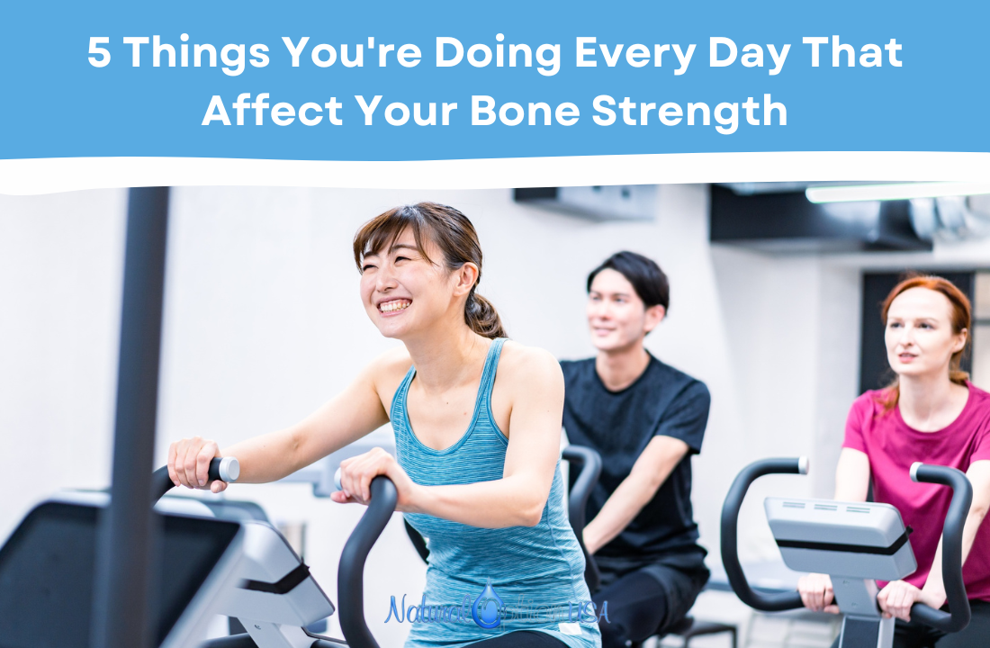 5 Things You're Doing Every Day That Affect Your Bone Strength