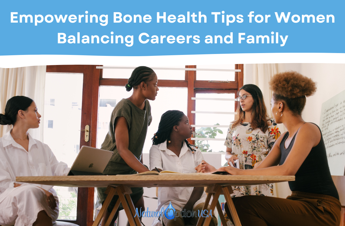 Empowering Bone Health Tips for Women Balancing Careers and Family