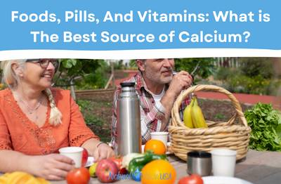 Foods, Pills, and Vitamins: What Is the Best Source of Calcium?