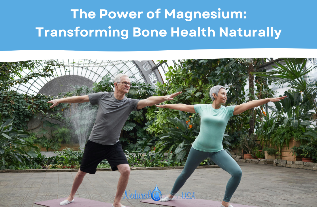 The Power of Magnesium: Transforming Bone Health Naturally
