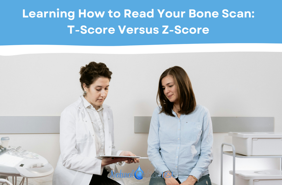 Learning How To Read Your Bone Scan T Score Versus Z Score Natural Option Usa 3538