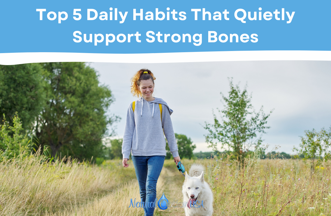 Top 5 Daily Habits That Quietly Support Strong Bones