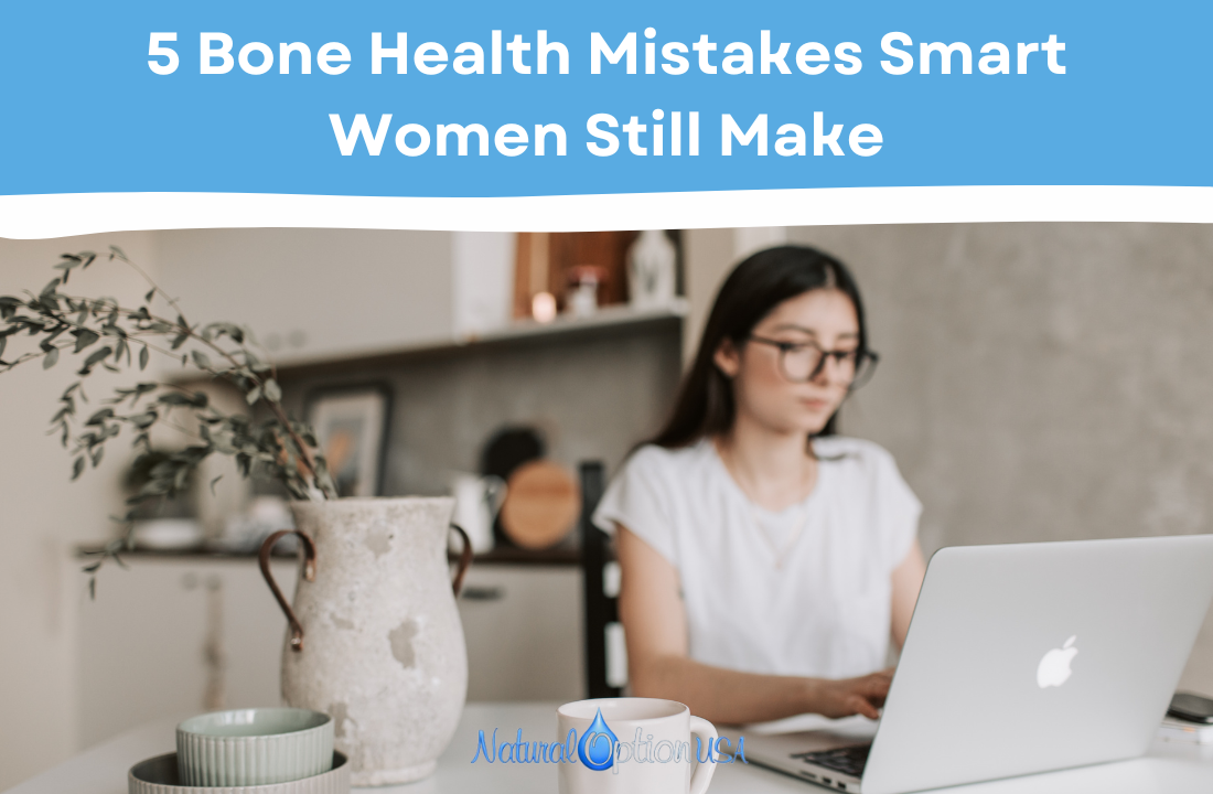 5 Bone Health Mistakes Smart Women Still Make