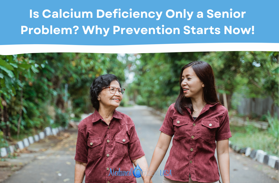 Is Calcium Deficiency Only a Senior Problem? Why Prevention Starts Now