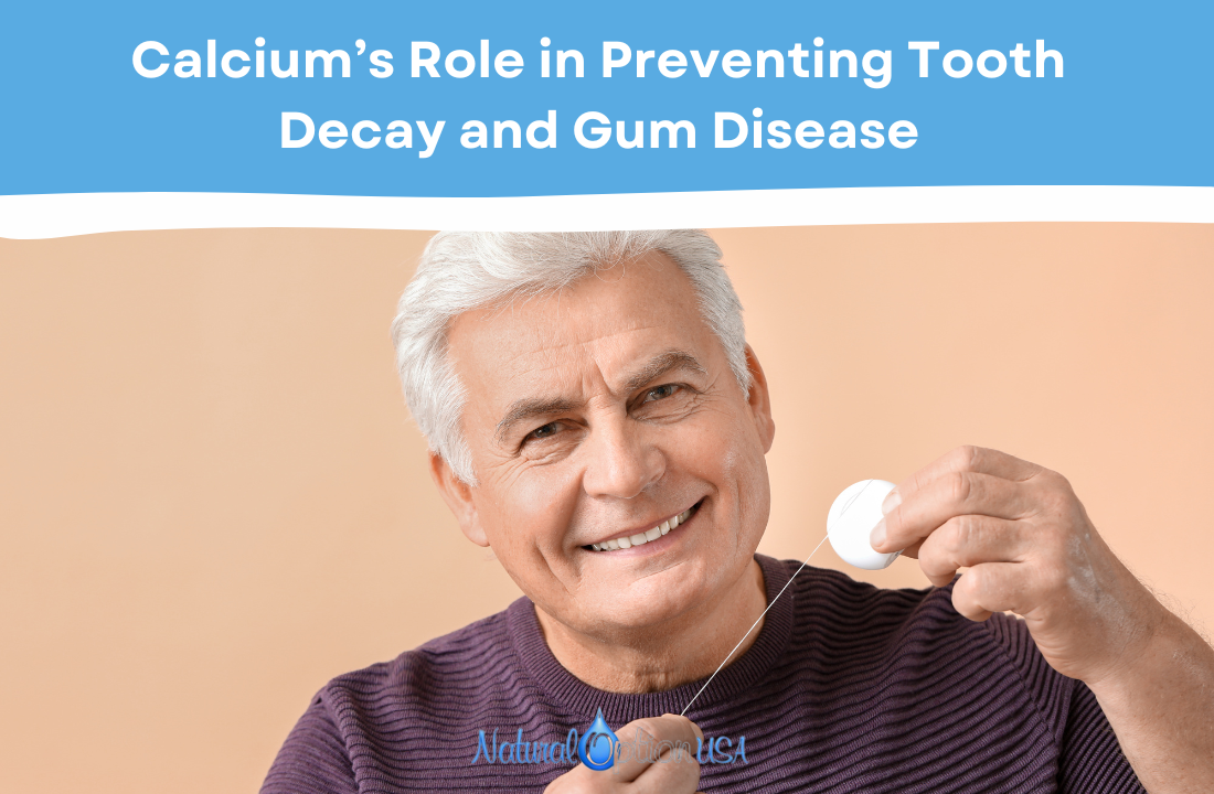 Calcium’s Role in Preventing Tooth Decay and Gum Disease