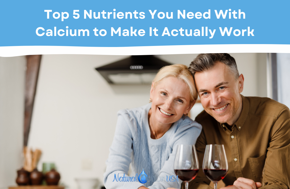 Top 5 Nutrients You Need With Calcium to Make It Actually Work