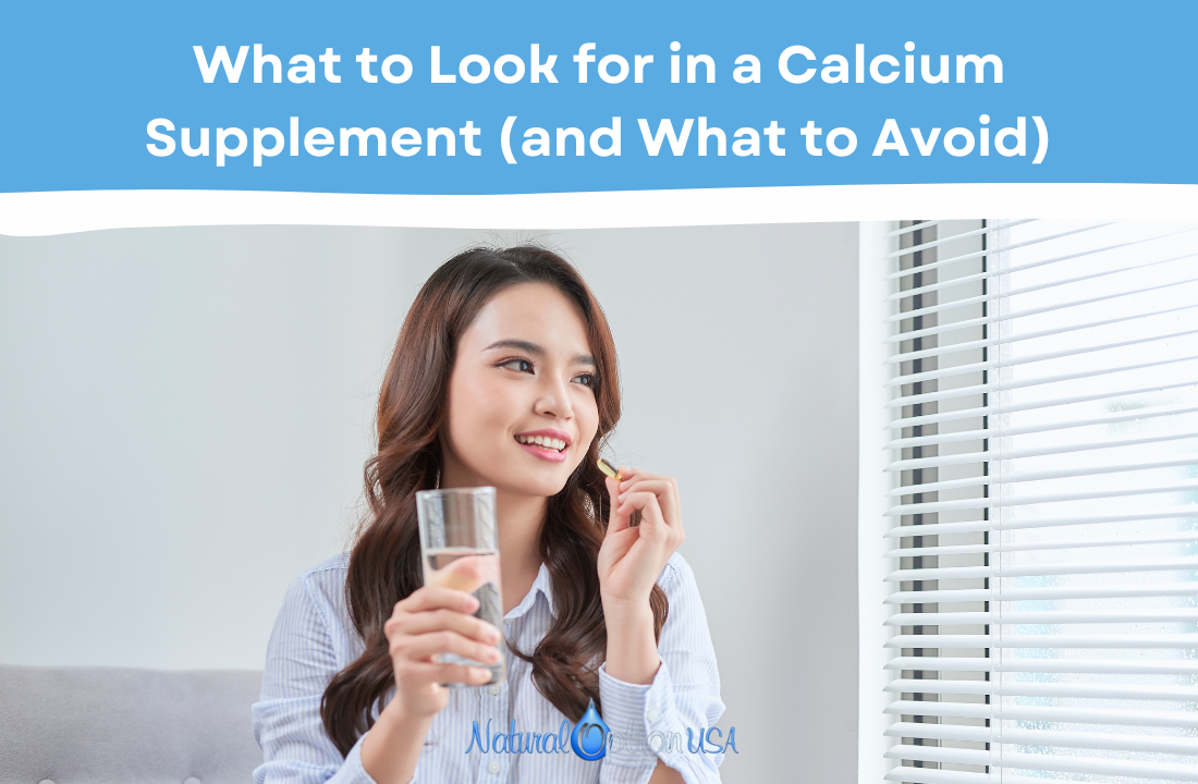 What to Look for in a Calcium Supplement (and What to Avoid)