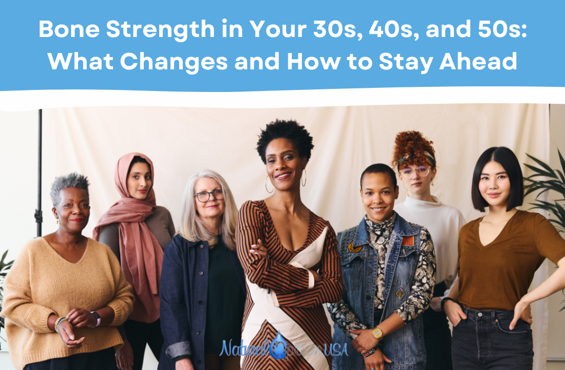 Bone Strength in Your 30s, 40s, and 50s: What Changes and How to Stay Ahead