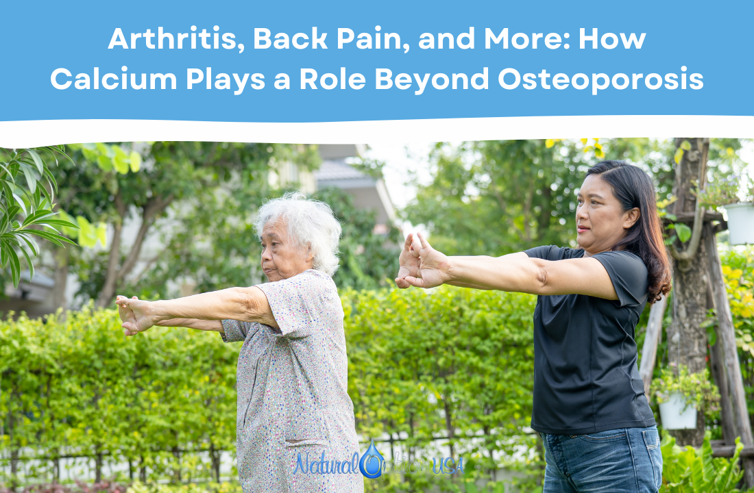 Arthritis, Back Pain, and More: How Calcium Plays a Role Beyond Osteoporosis