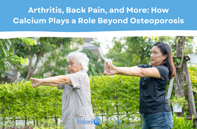 Arthritis, Back Pain, and More: How Calcium Plays a Role Beyond Osteoporosis