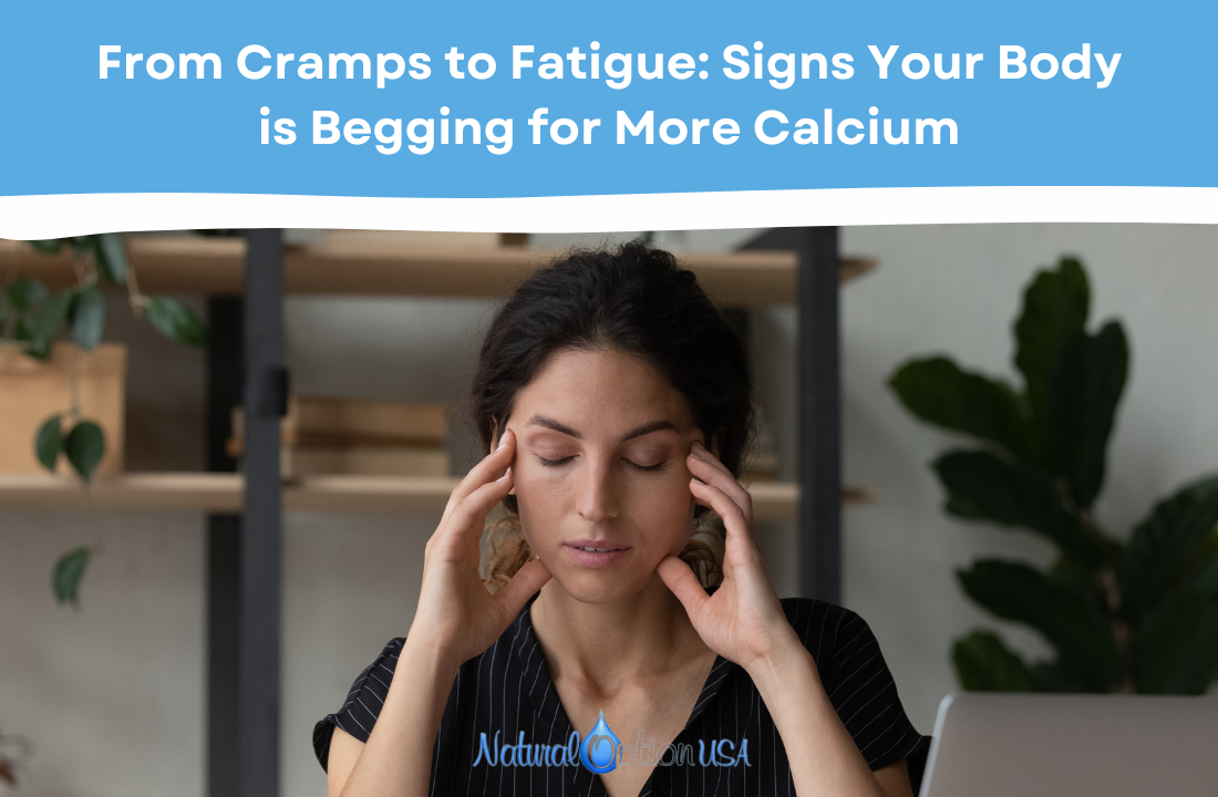 From Cramps to Fatigue: Signs Your Body is Begging for More Calcium