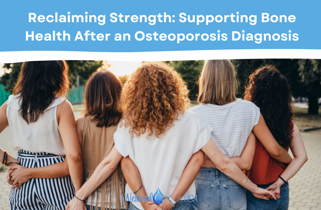 Reclaiming Strength: Supporting Bone Health After an Osteoporosis Diagnosis