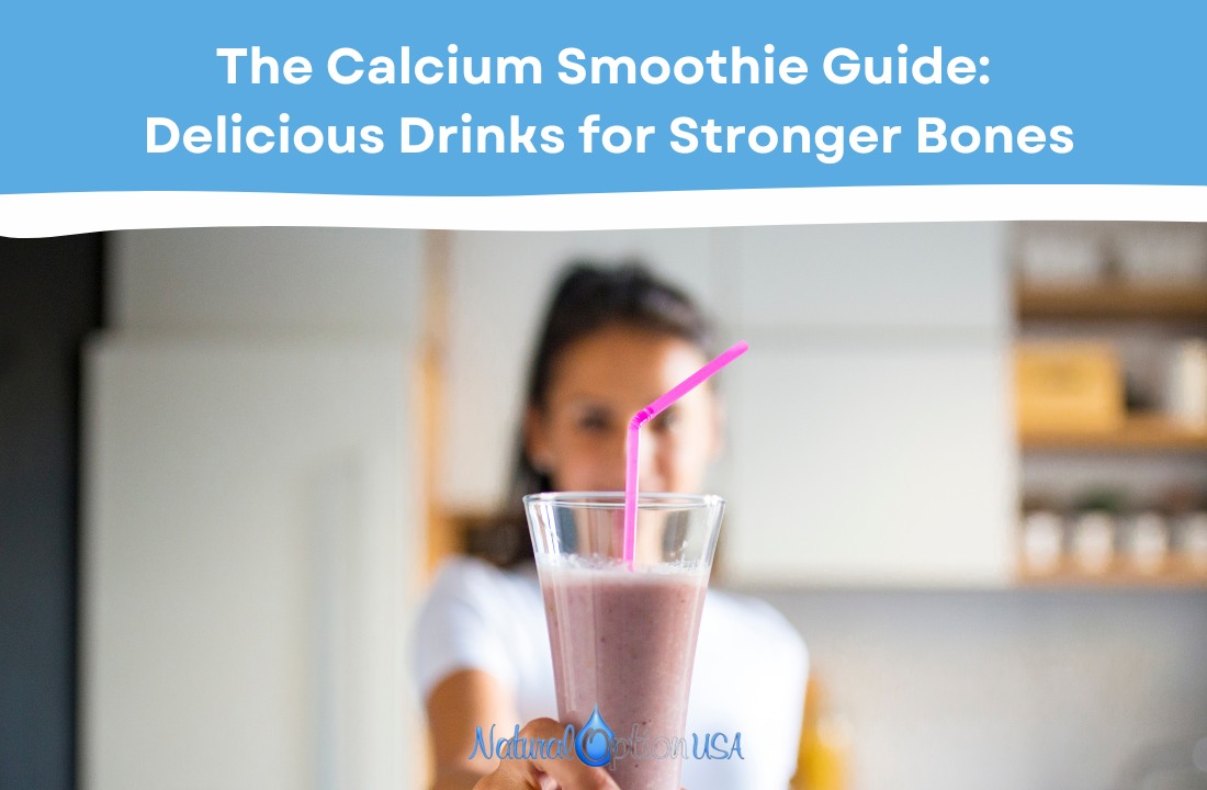The Calcium Smoothie Guide: Delicious Drinks for Stronger Bones